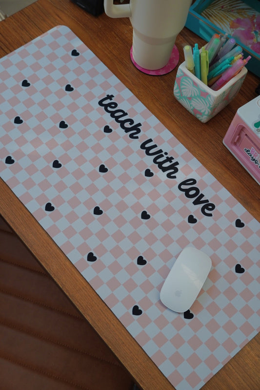 Teach With Love Desk Pad