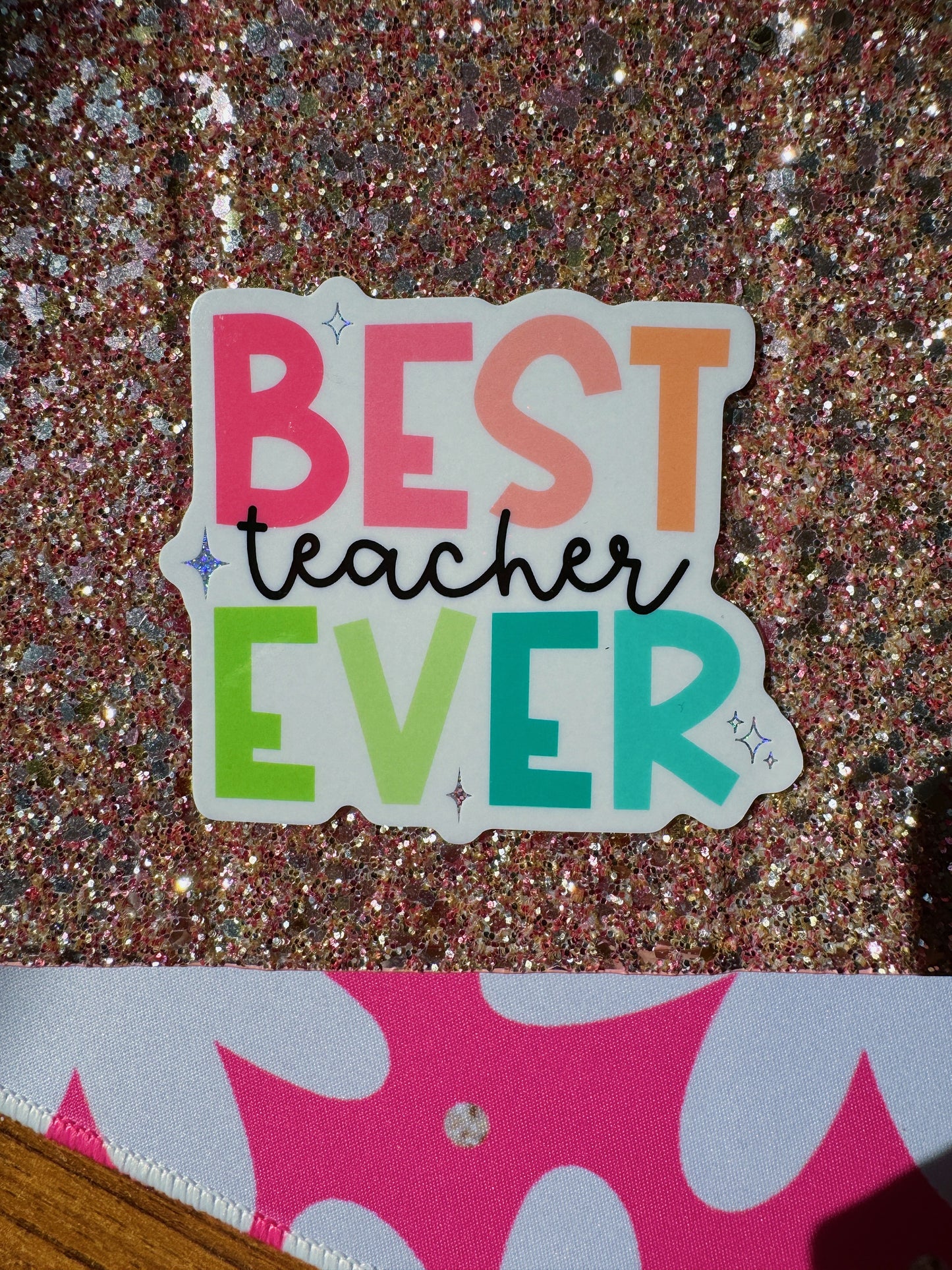 Best Teacher Ever Glitter Sticker