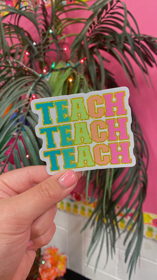 Glitter TEACH x3 Sticker