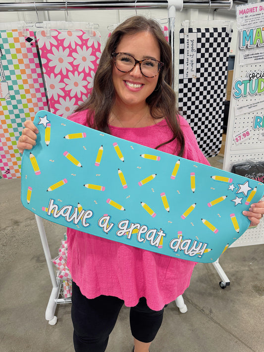 Have A Great Day Desk Pad