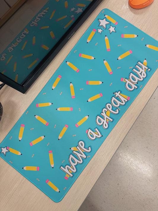 Have A Great Day Desk Pad