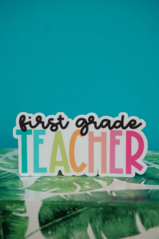 First Grade Teacher Sticker
