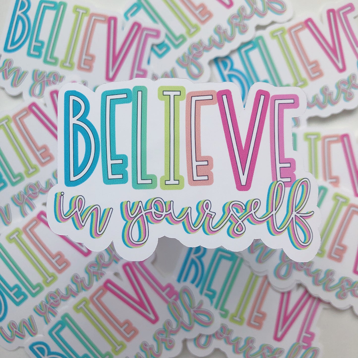 Believe In Yourself Sticker