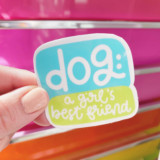 Dog: A Girl's Best Friend Sticker
