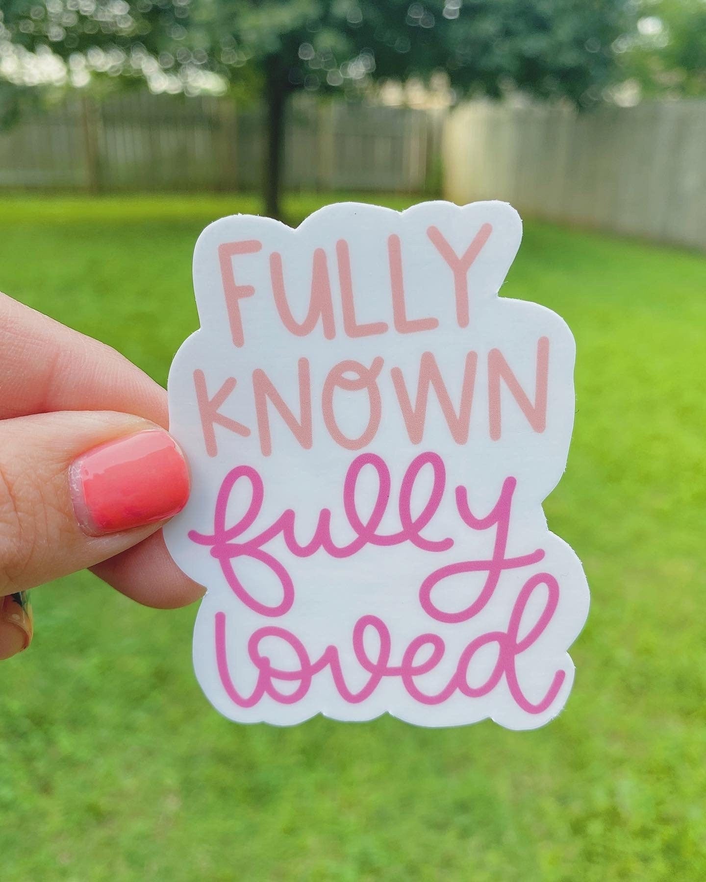 Fully Known & Loved Sticker