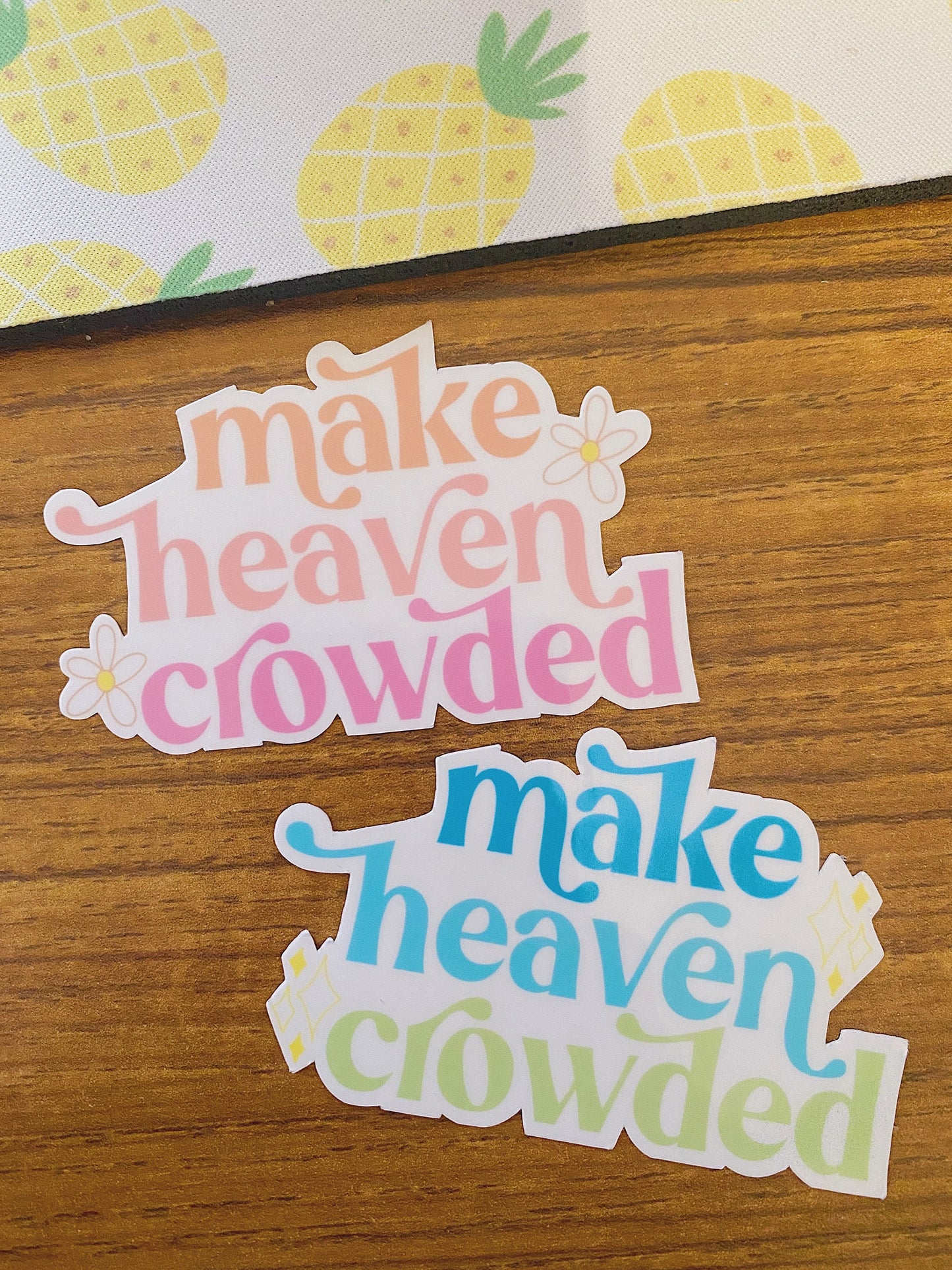 Make Heaven Crowded Sticker | Blue