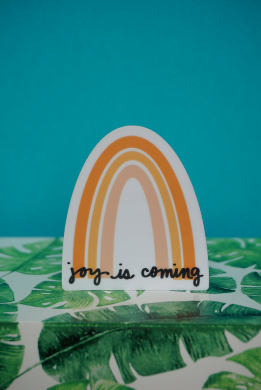 Joy is Coming Sticker