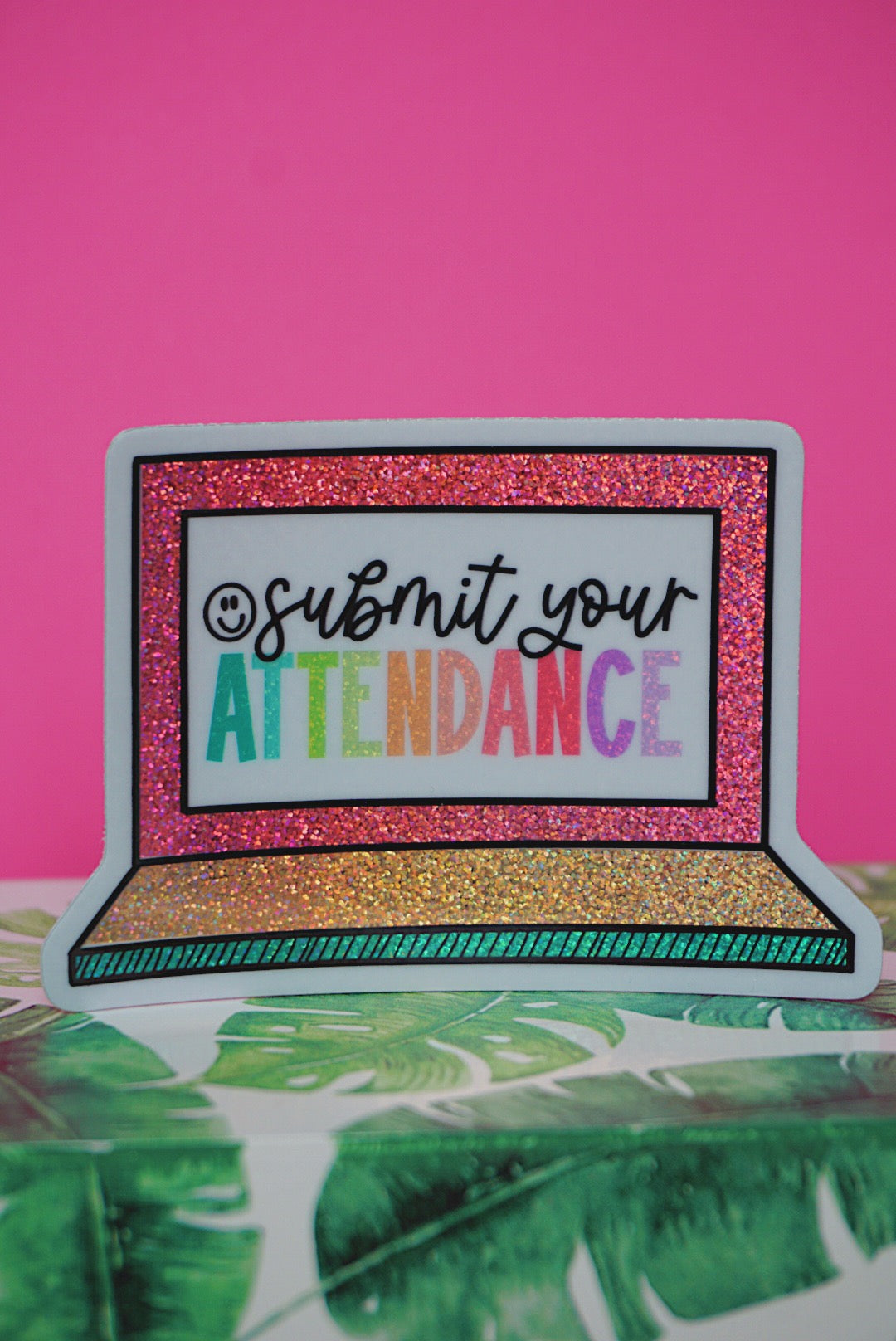 Submit Attendance | Glitter Sticker