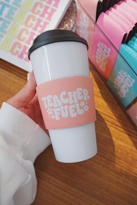 Teacher Fuel Coffee Sleeve | 5 Color Options