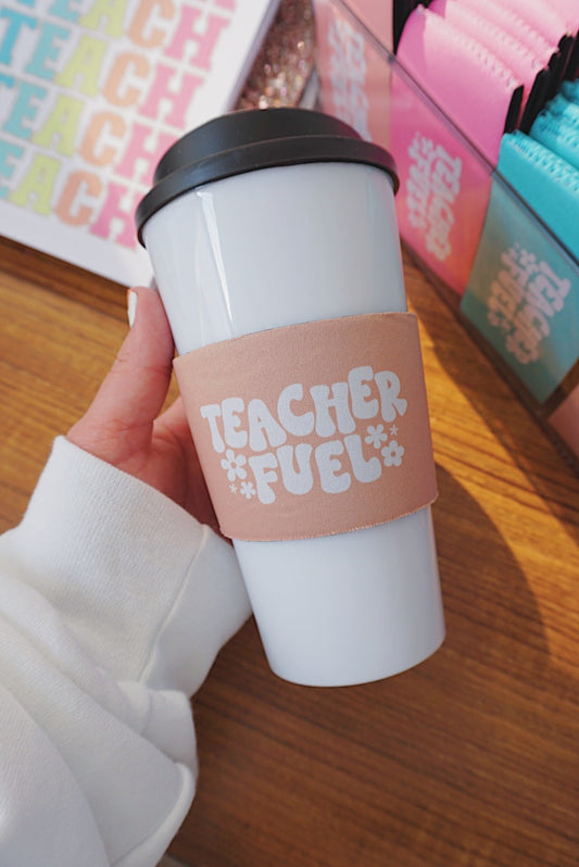 Teacher Fuel Coffee Sleeve | 5 Color Options