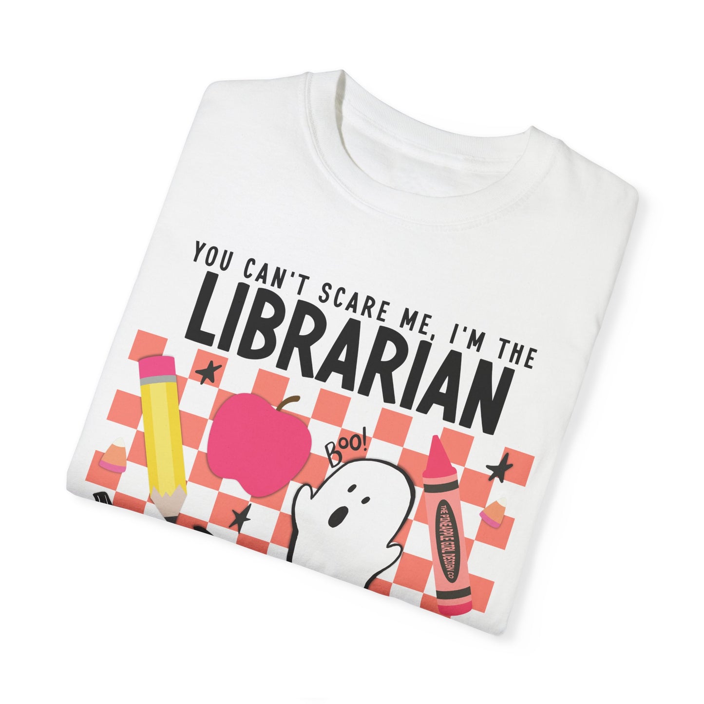 Can't Scare Me! T-Shirt | Librarian