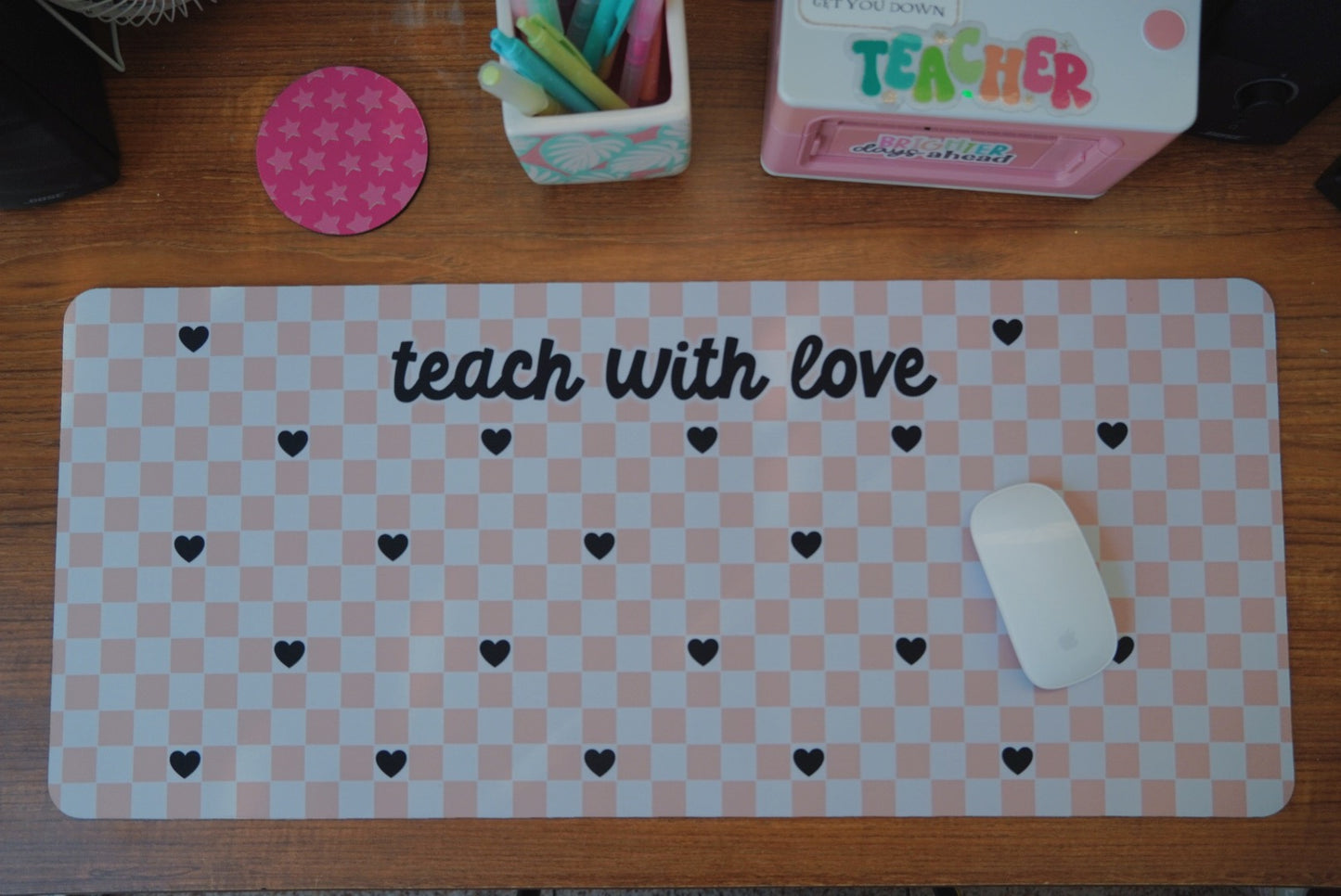Teach With Love Desk Pad
