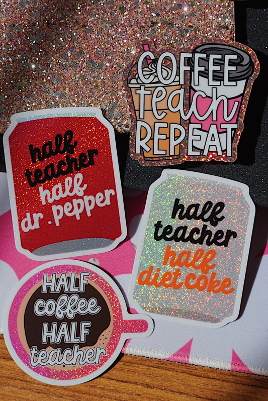 Coffee, Teach, Repeat | Glitter Sticker