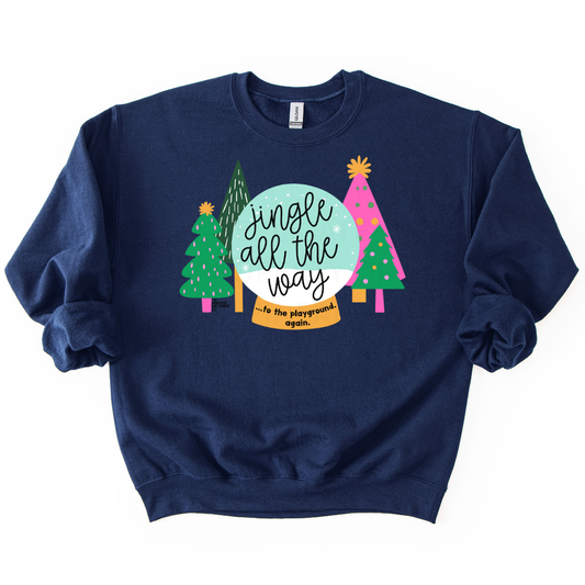 Jingle All The Way (To Recess) Sweatshirt