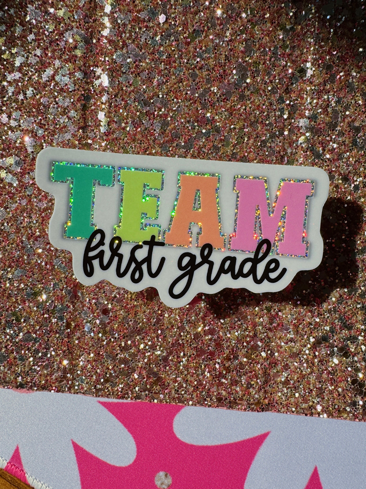 11 Grade Sticker TEAM First Grade Glitter Sticker – The Pineapple Girl Design Co.