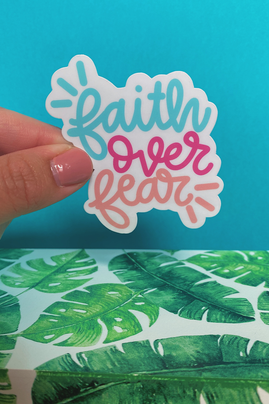 Faith Over Fear Sticker