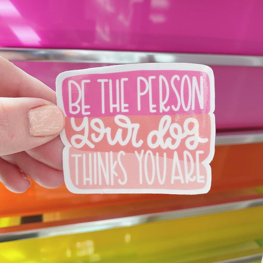 Be the Person Sticker