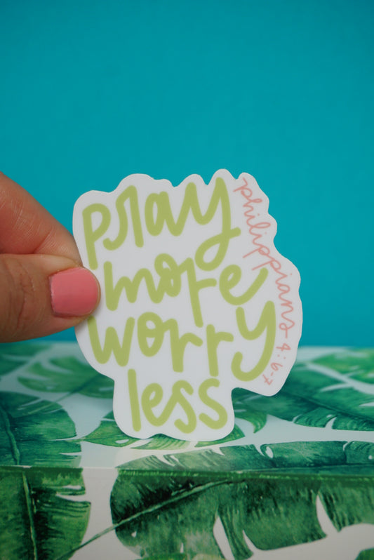 Pray More, Worry Less | Phil. 4:6-7